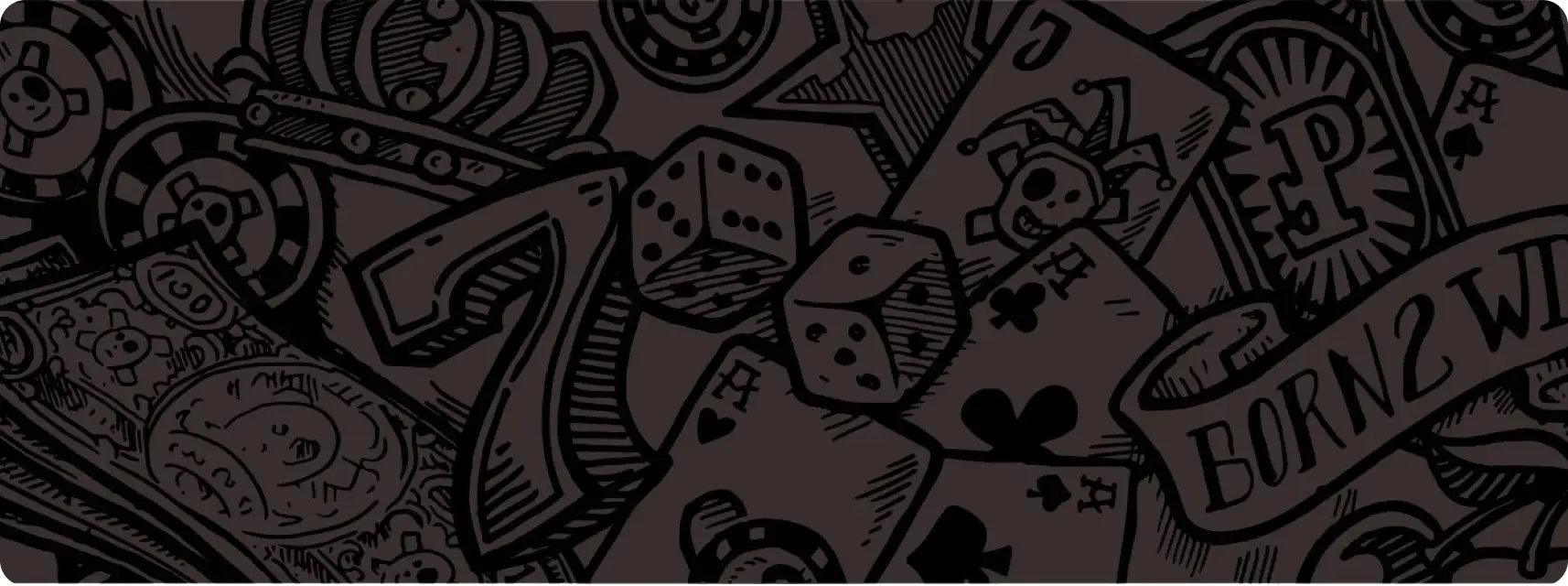 Dark Fairplay brand texture - hand-drawn dice, cards, chips and born-to-win lettering